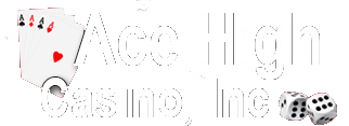 Ace High Casino, Inc.